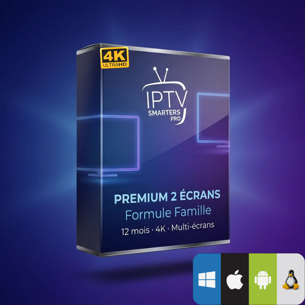 Abonnement IPTV Premium 2 écrans formule Famille en 4K
